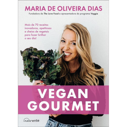Vegan Gourmet, a comida vegan apela aos sentidos e pode ser elevada a um nível superior. Mais de 70 receitas inovadoras, apetitosas e cheias de vegetais!